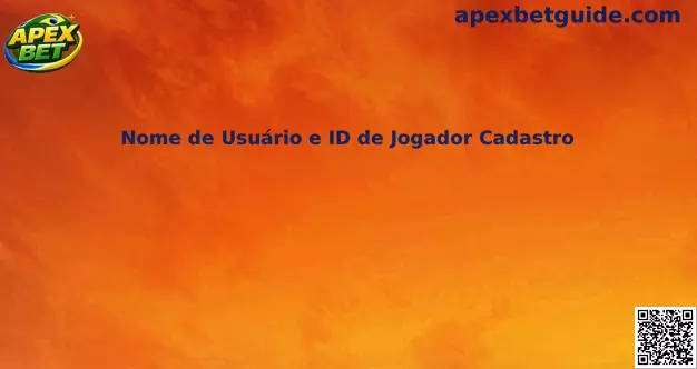 Nome de Usuário e ID de Jogador Cadastro Apex Bet