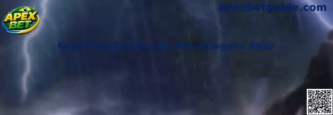 Guia Para Escolha De Personagens Apex