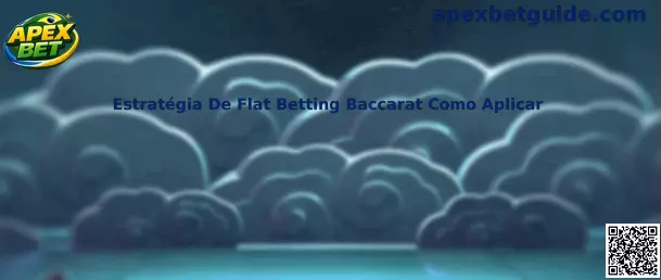 Estratégia De Flat Betting Baccarat Como Aplicar