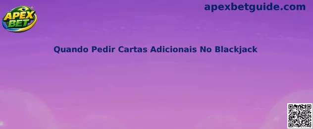 Quando Pedir Cartas Adicionais No Blackjack