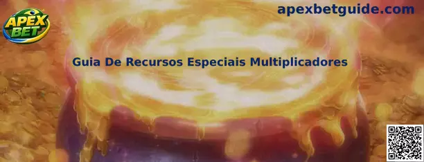Guia De Recursos Especiais Multiplicadores Apex Bet