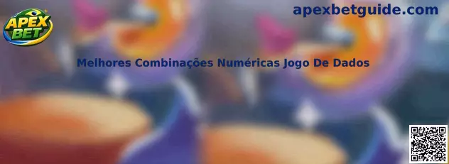 Melhores Combinações Numéricas Jogo De Dados