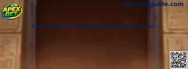 Como aumentar o espaço do inventário em jogos