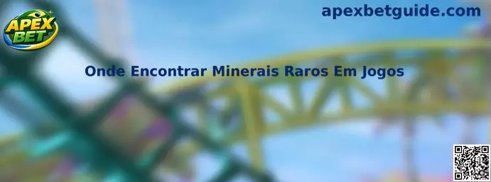 Onde Encontrar Minerais Raros Em Jogos Apex Mines