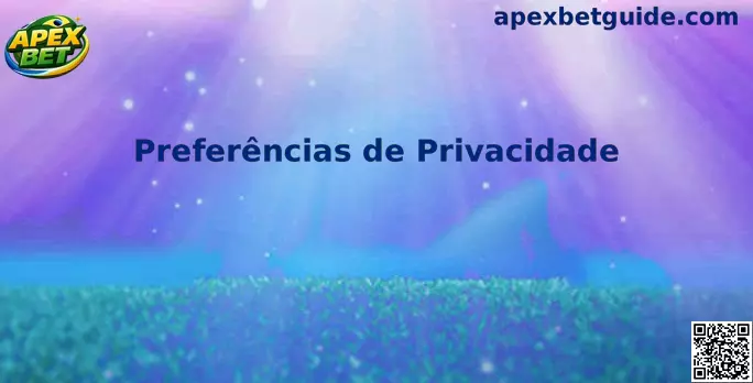 Preferências de privacidade Apex Bet